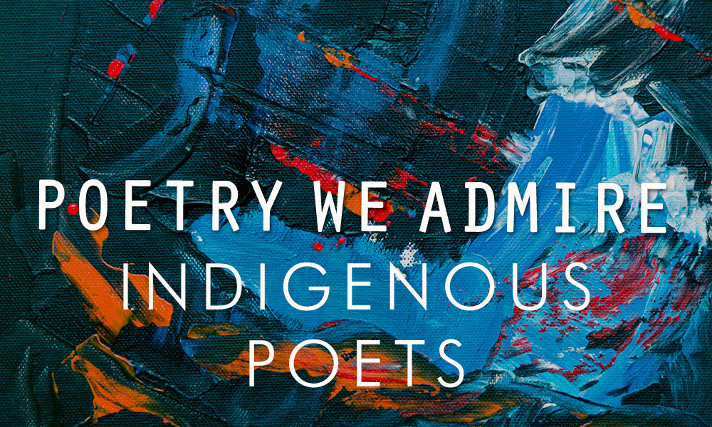 poetry-we-admire-indigenous-poets-palette-poetry